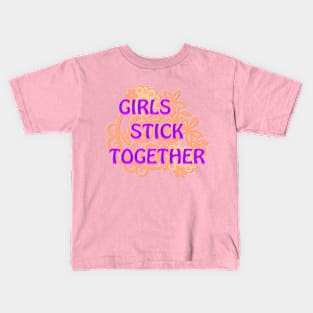 Girls Stick Together Kids T-Shirt